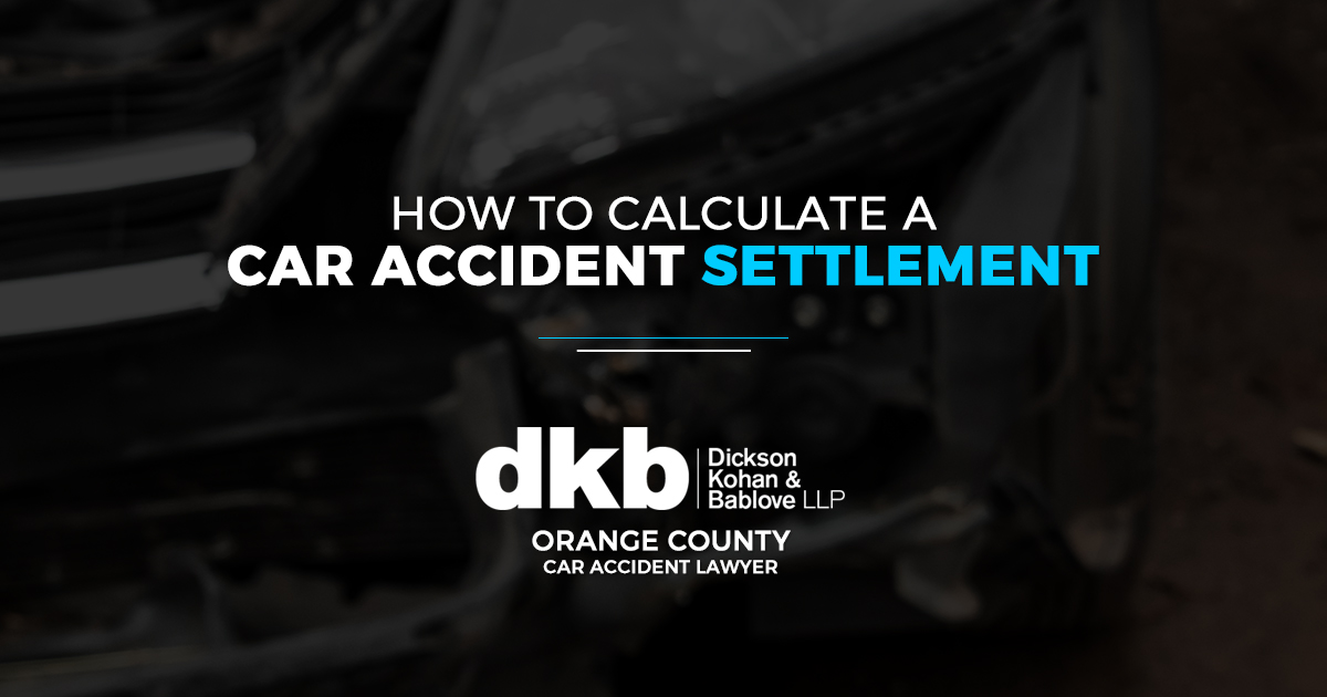 How to Calculate a Car Accident Settlement Kohan & Bablove Injury