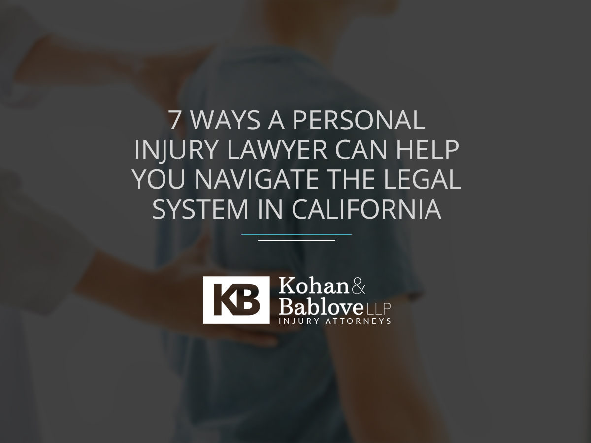 7 Ways a Personal Injury Lawyer Can Help You | Kohan & Bablove Injury Attorneys